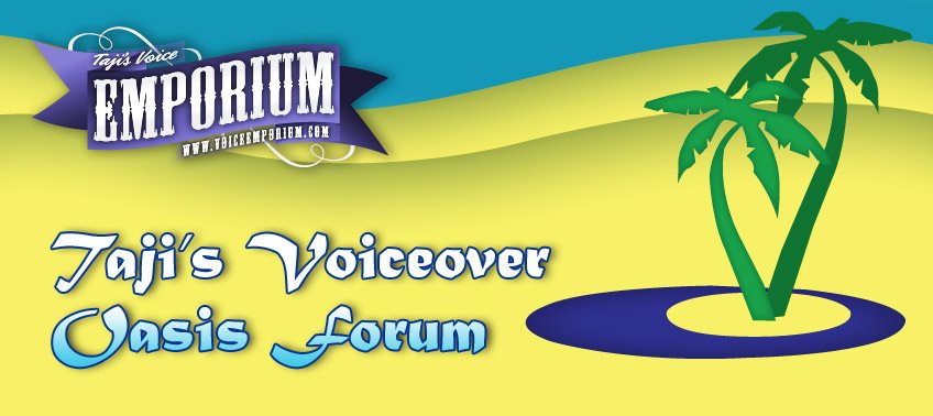 Taji's Voiceover Oasis Forum
